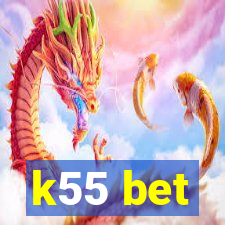 k55 bet